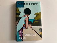 Die schmutzige Frau von Annette Pehnt, Hardcover Hessen - Marburg Vorschau