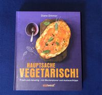 Hauptsache Vegetarisch! Kochbuch Vegetarisch Bayern - Meeder Vorschau