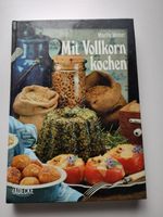 Kochbuch: Mit Vollkorn Kochen von Marlis Weber Nordrhein-Westfalen - Allagen Vorschau