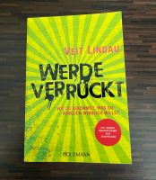 Buch „ Werde verrückt „ von Veit Lindau - wie NEU Bayern - Ergolding Vorschau