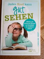 Jedes Kind kann gut sehen - Buch von Caroline Ebert Neu Kr. Altötting - Kirchweidach Vorschau