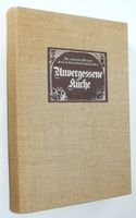 Unvergessene Küche - Rezepte aus Deutschen Landschaften - Leinen Nordrhein-Westfalen - Ibbenbüren Vorschau