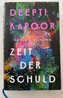 Zeit der Schuld von Deepti Kapoor - Preis inkl. Versand Niedersachsen - Oldenburg Vorschau