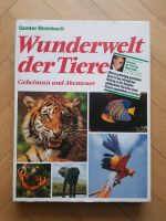 Buch Wunderwelt der Tiere - Geheimnis und Abenteuer Steinbach Hessen - Wiesbaden Vorschau