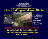 Suche Diesel Kühler Unterboden VR VW Lupo Golf Polo Beetle Arosa Rheinland-Pfalz - Bad Sobernheim Vorschau