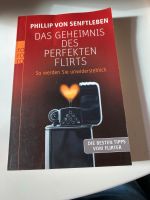 Das Geheimnis des perfekten Flirts / Phillip von Senftleben Bayern - Dietramszell Vorschau