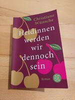 Buch, Heldinnen werden wir dennoch sein von Christiane Wünsche Bayern - Berglern Vorschau
