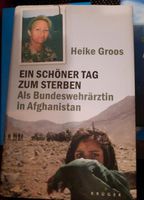 Ein schöner Tag zum Sterben - als Bundeswehrärztin in Afghanistan Hessen - Wetzlar Vorschau