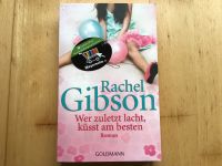 Rachel Gibson: Wer zuletzt lacht, küsst am besten (Taschenbuch) Nordrhein-Westfalen - Hilden Vorschau