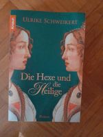 Die Hexe und die Heilige: Roman von Schweikert, Ulrike Baden-Württemberg - Sinsheim Vorschau