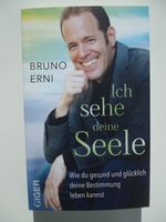 Ich sehe deine Seele # Bruno Erni Rheinland-Pfalz - Ludwigshafen Vorschau