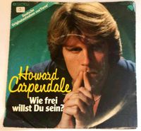 5. Single von "HOWARD CARPENDALE" Wie frei willst Du sein u..." Rheinland-Pfalz - Langenfeld Eifel Vorschau