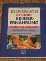 KURSBUCH GESUNDE KINDERERNÄHRUNG - Dr. Petra Thorbrietz Niedersachsen - Syke Vorschau