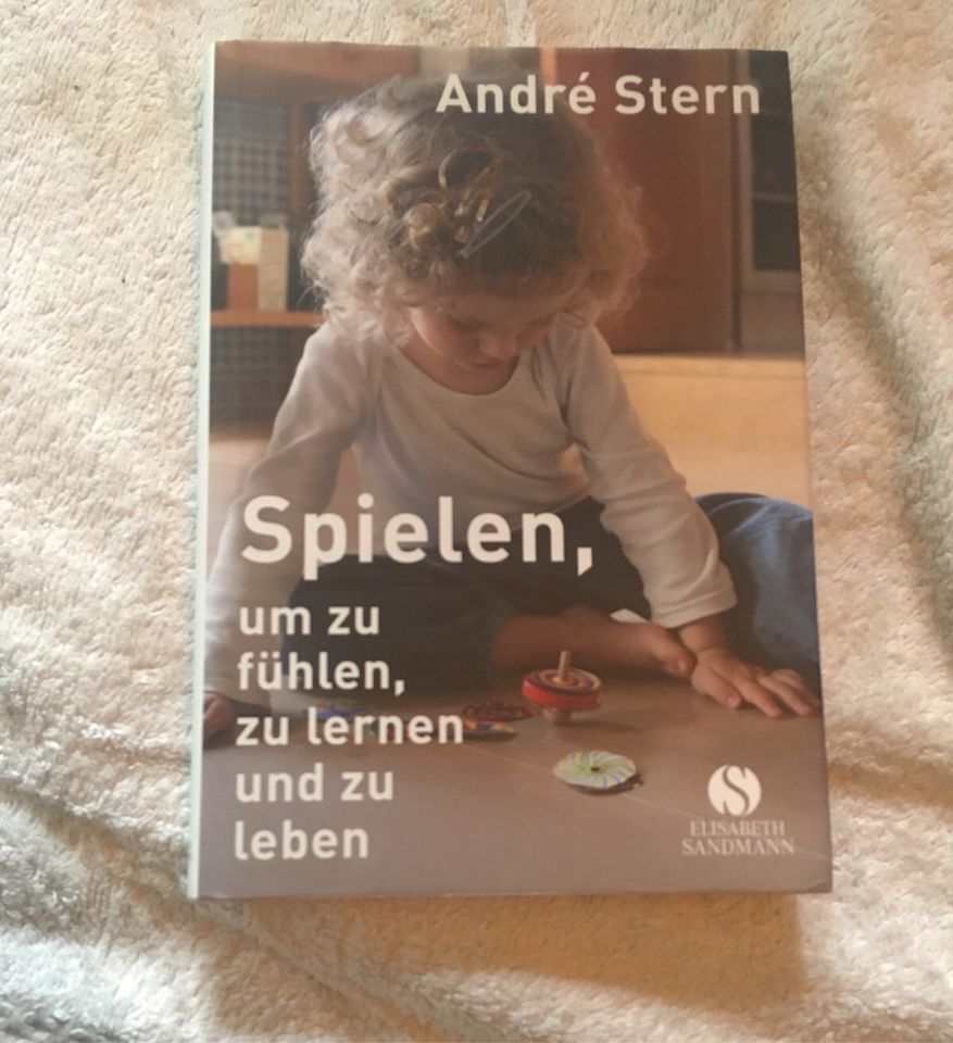 André Stern - Spielen um zu fühlen zu lernen uns Leben - Buch in Grimma