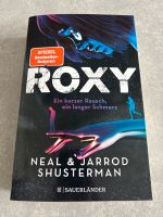 Roxy ein kurzer Rausch, ein langer Schmerz Neal Shusterman Bayern - Dinkelsbuehl Vorschau