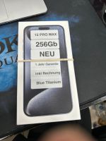 iPhone 15 pro Max 256gb Blue titan Neu inkl Rechnung vom Händler Nordrhein-Westfalen - Düren Vorschau