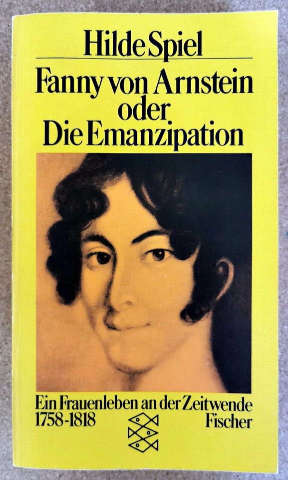 Hilde Spiel: Fanny von Arnstein oder Die Emanzipation. Fischer TB in München