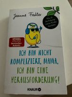 Buch „Ich bin nicht kompliziert Mama. Nur eine Herausforderung! Brandenburg - Oranienburg Vorschau