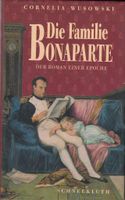 TOP Die Familie Bonaparte Der Roman einer Epoche Cornelia Wusowsk Thüringen - Birx Vorschau