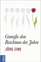 Genieße den Reichtum der Jahre - Jörg Zink - Spiritualität München - Au-Haidhausen Vorschau