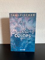 Crushing Colors - Tami Fischer Farbschnitt Nordrhein-Westfalen - Arnsberg Vorschau