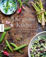 Die grüne Küche - Köstliche vegetarische Ideen für jeden Tag Baden-Württemberg - Bitz Vorschau