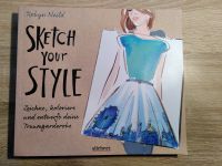 sketch your style - Buch Mode zeichnen von Rotyn Neild Bayern - Fürstenfeldbruck Vorschau