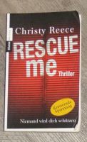 Rescue me Niemand wird dich schützen von Christy Reece Thriller Dortmund - Hombruch Vorschau