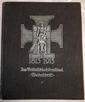 Das Völkerschlachtdenkmal Weiheschrift 1813 1913 Sachsen - Wilsdruff Vorschau