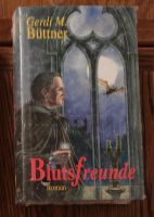 Gerdi M. Büttner - Blutsfreunde, Thriller, gebundene Ausgabe, NEU Bayern - Helmstadt Vorschau