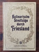 Kochbuch Kulinarische Streifzüge durch Friesland, 1980 Hessen - Langen (Hessen) Vorschau