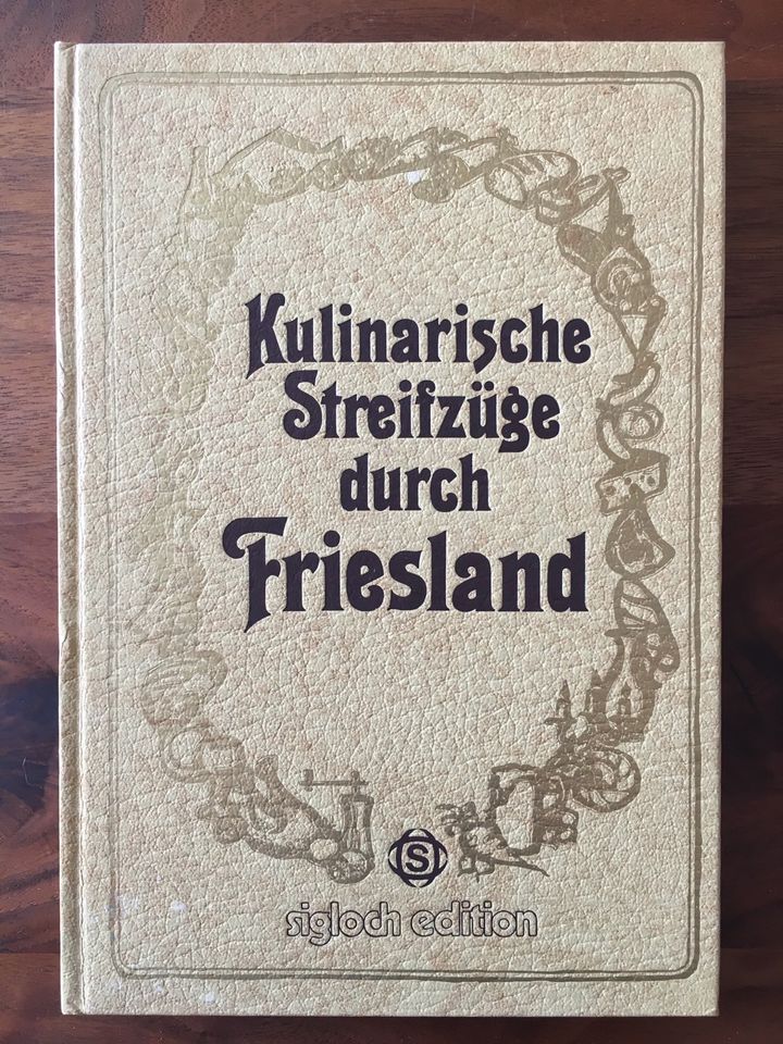 Kochbuch Kulinarische Streifzüge durch Friesland, 1980 in Langen (Hessen)