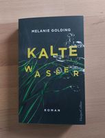 Kalte Wasser, Melanie Golding, Taschenbuch, sehr gut erhalten Nordrhein-Westfalen - Paderborn Vorschau
