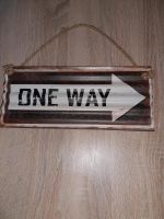 Metall Deko Schild " one way" Niedersachsen - Wathlingen Vorschau