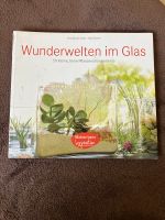 Wunderwelten im Glas Amy Bryant Aiello und Kate Bryant Sachsen - Wülknitz Vorschau