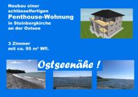 NEU ! Neubau einer schlüsselfertigen Penthouse-Wohnung in Ostseenähe! Schleswig-Holstein - Steinbergkirche Vorschau