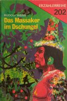 Romanheft ERZÄHLERREIHE 202 : Massaker im Dschungel 1974 Leipzig - Kleinzschocher Vorschau