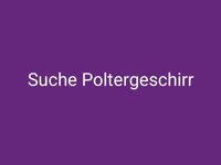 Suche Teller, Tassen, Porzellan Nordrhein-Westfalen - Wachtberg Vorschau