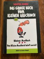 Das Große Buch vom kleinen Arschloch - Das kleine Arschloch ke… Nordrhein-Westfalen - Schwelm Vorschau