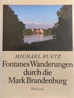 Michael Ruetz. Fontanes Wanderungen durch die Mark Brandenburg Nordrhein-Westfalen - Wiehl Vorschau