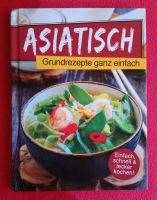 Kochen: Asiatisch - Grundrezepte ganz einfach, NEU! Rheinland-Pfalz - Pirmasens Vorschau