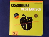 Crashkurs Vegetarisch Kochbuch Vegetarisch Bayern - Meeder Vorschau