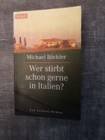 Michael Böckler -Wer stirbt schon gerne in Italien? Toscana Roman Nordrhein-Westfalen - Lohmar Vorschau