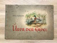 Ürps, der Erpel / F.P. v. Zglinicki / Alfred-Holz-Verlag 1952 Dresden - Loschwitz Vorschau