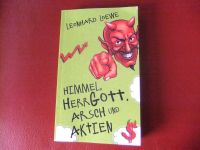 Himmel, Herrgott, Arsch und Aktien Leonhard Loewe Buch Roman Bielefeld - Altenhagen Vorschau