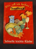 Kochbuch: Was soll ich kochen? Dorothea's schnelle leichte Küche Bayern - Stammham b. Ingolstadt Vorschau