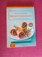 Neuwertiges Buch:"Gesund essen bei Histaminintoleranz" Bayern - Frasdorf Vorschau
