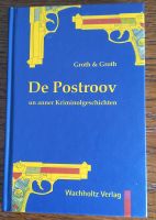 "De Postroov" , Kriminalgeschichten in Plattdeutsch, Groth &Groth Rheinland-Pfalz - Hatzenbühl Vorschau