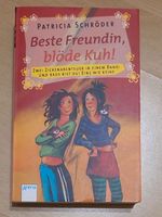 Beste Freundin, blöde Kuh! Buch von Patricia Schröder Niedersachsen - Jesteburg Vorschau