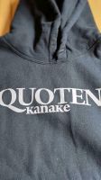 Sweat-Shirt mit Kapuze,Hoodie, Gr. XL Quoten-Kanake, neu Baden-Württemberg - Hirrlingen Vorschau